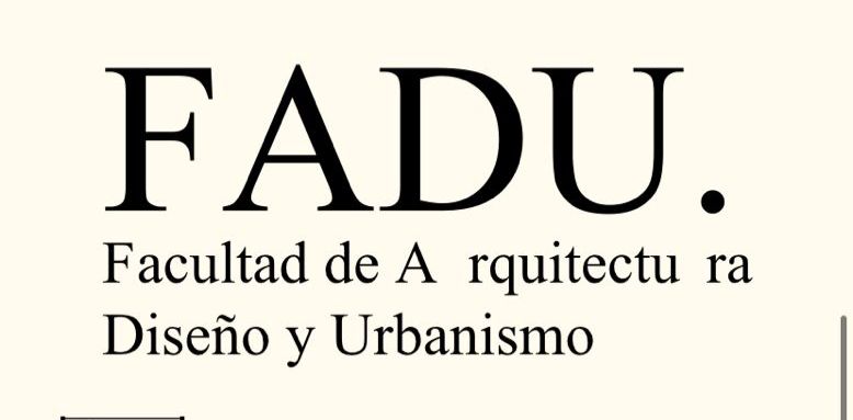 Facultad de Arquitectura, Diseño y Urbanismo (FADU)
